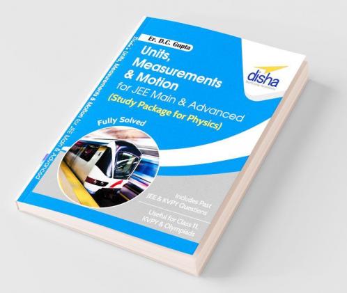 Units Measurements & Motion for JEE Main & Advanced (Study Package for Physics)