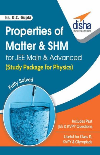 Properties of Matter & SHM for JEE Main & Advanced (Study Package for Physics)