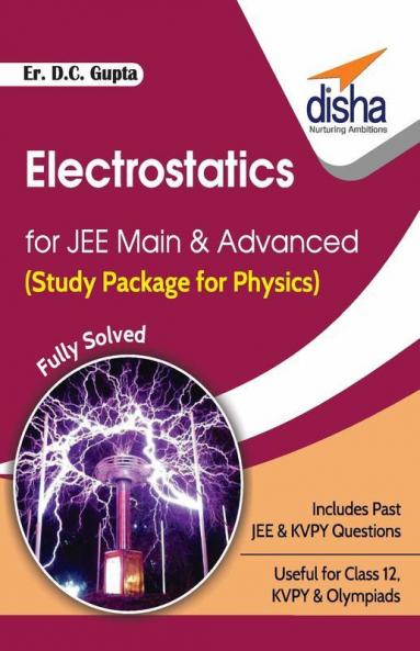 Electrostatics for JEE Main & Advanced (Study Package for Physics)