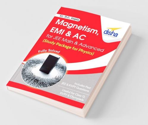 Magnetism EMI & AC for JEE Main & Advanced (Study Package for Physics)