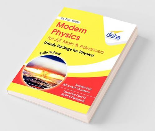 Modern Physics for JEE Main & Advanced (Study Package for Physics)