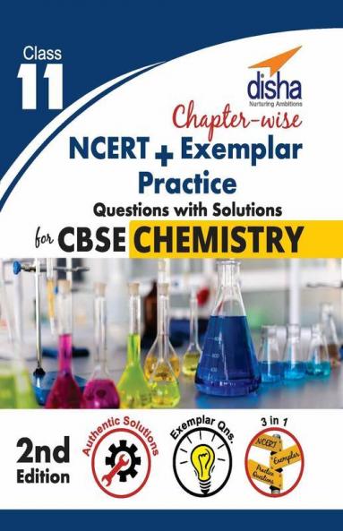 Chapter-wise NCERT + Exemplar + Practice Questions with Solutions for CBSE Chemistry Class 11 - 2nd Edition