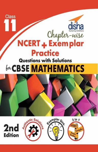 Chapter-wise NCERT + Exemplar + Practice Questions Solutions for CBSE Mathematics Class 11 2nd edition