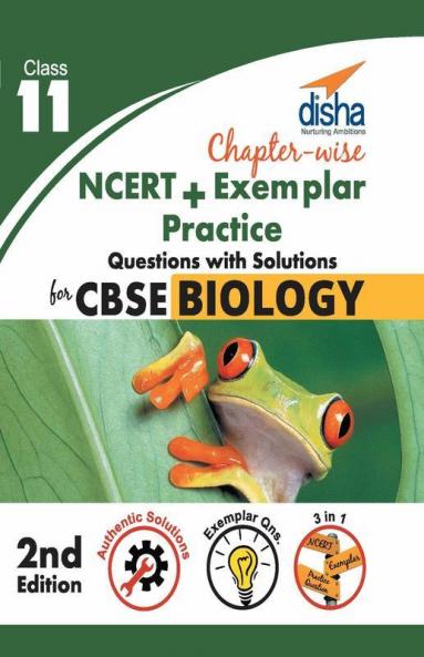 Chapter-wise NCERT + Exemplar + Practice Questions with Solutions for CBSE Biology Class 11 2nd edition