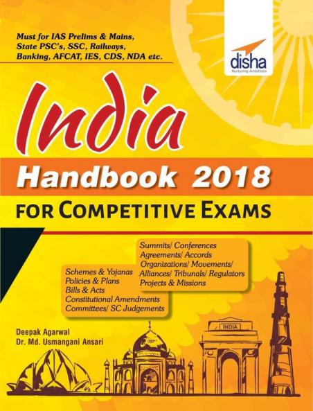 INDIA Handbook 2018 for Competitive Exams - Schemes, Yojanas, Policies, Bill & Acts, Amendments, Judgements, Summits, Organisations, Tribunals, Committees