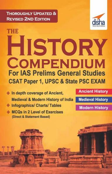 The History Compendium for IAS Prelims General Studies CSAT Paper 1 UPSC & State PSC 2nd Edition