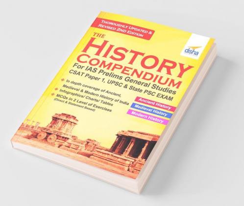 The History Compendium for IAS Prelims General Studies CSAT Paper 1 UPSC & State PSC 2nd Edition