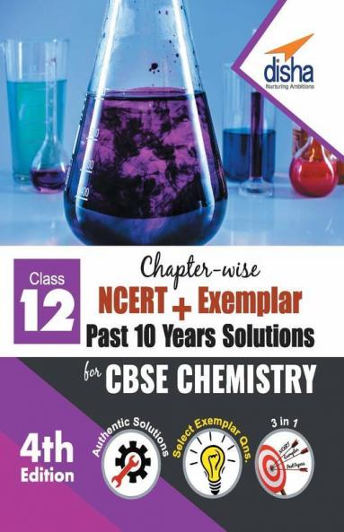 Chapter-wise NCERT + Exemplar + Past 10 Years Solutions for CBSE Class 12 Chemistry 4th Edition