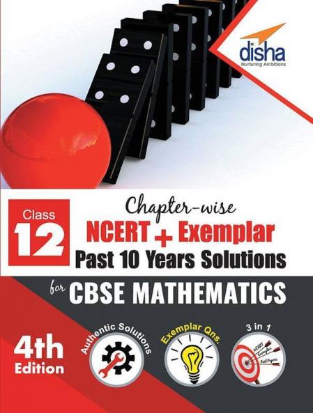 Chapter-wise NCERT + Exemplar + Past 10 Years Solutions for CBSE Class 12 Mathematics 4th Edition