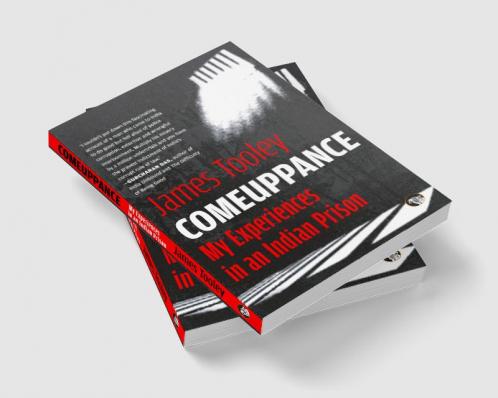 Comeuppance: My Experiences in an Indian Prison