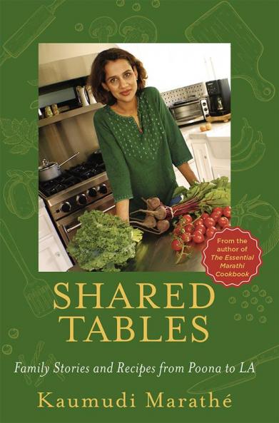 Shared Tables: Family Stories and Recipes from Poona to La