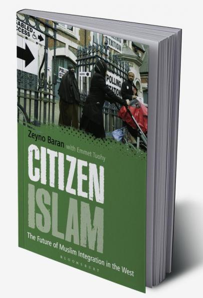 Citizen Islam: The Future of Muslim Integration in the West