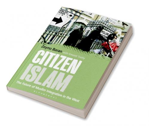 Citizen Islam: The Future of Muslim Integration in the West