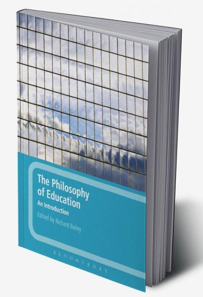 The Philosophy of Education: An Introduction