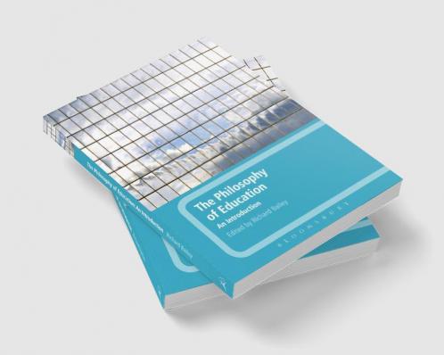 The Philosophy of Education: An Introduction