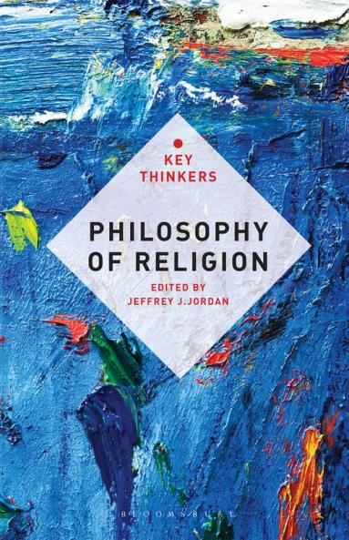 Philosophy of Religion: The Key Thinkers