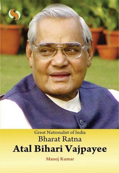 Great Nationalist Of India Bharat Ratna Atal Bihari Vajpayee