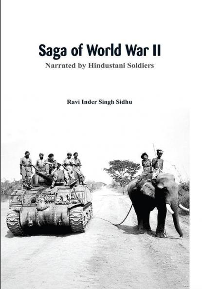 Saga Of World War Ii: Narrated By Hindustani Soldiers