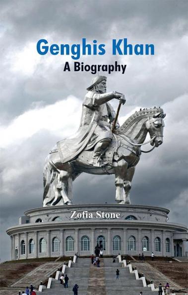 Genghis Khan - A Biography