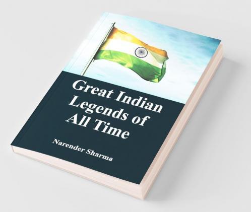 Great Indian Legends of All TIme