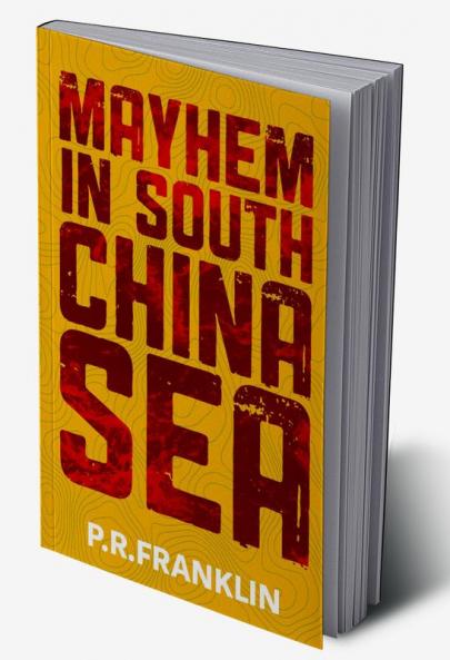 Mayhem in South China Sea