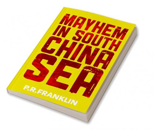 Mayhem in South China Sea