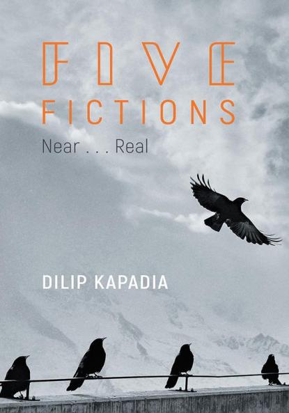 Five Fictions near……real