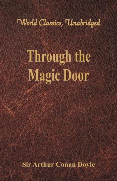 Through the Magic Door (World Classics Unabridged)