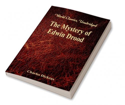 The Mystery of Edwin Drood (World Classics Unabridged)