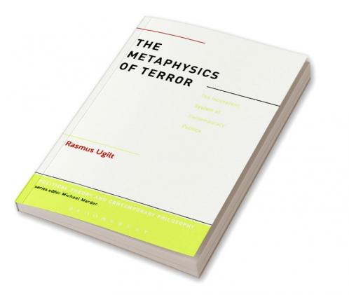 The Metaphysics of Terror: The Incoherent System of Contemporary Politics