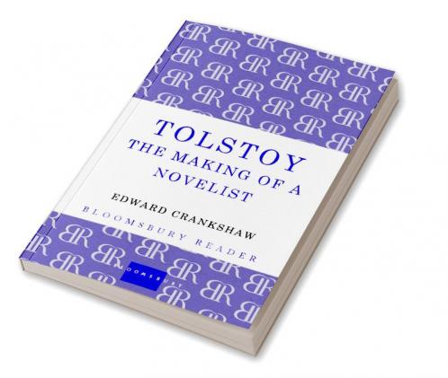 Tolstoy: The Making of a Novelist
