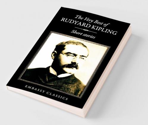 The Very Best Of Rudyard Kipling - Short Stories