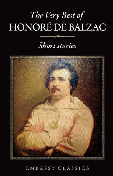 The Very Best Of Honore De Balzac