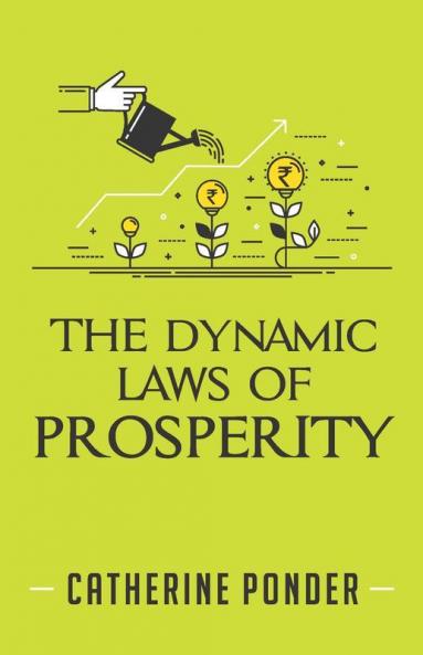 The Dynamic Laws Of Prosperity