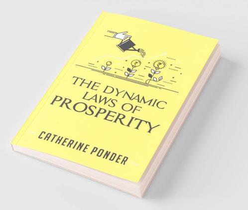 The Dynamic Laws Of Prosperity