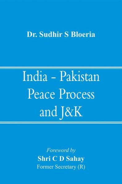 India - Pakistan Peace Process and J&K