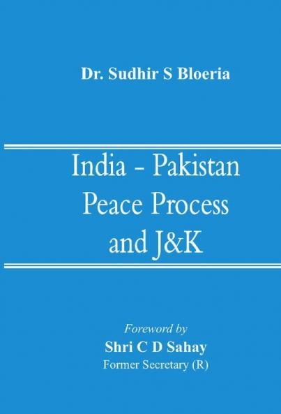 India - Pakistan Peace Process and J&K