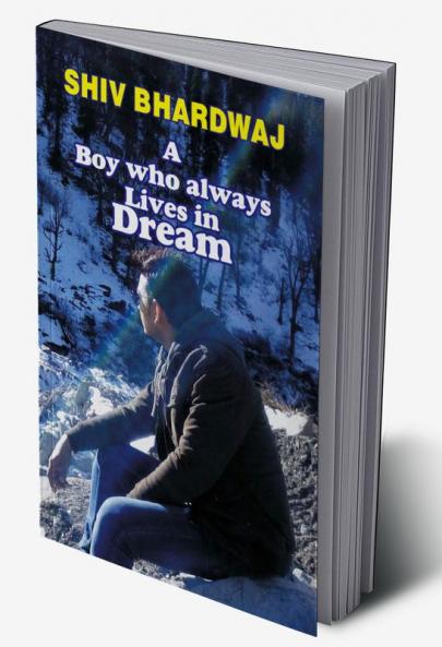 A BOY WHO ALWAYS LIVES IN DREAM