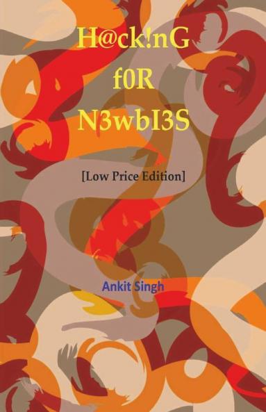 Hacking for Newbies (Low Price Edition)