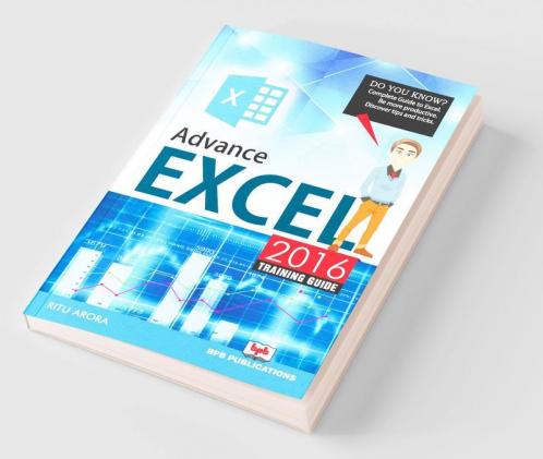 Advance Excel 2016 Training Guide