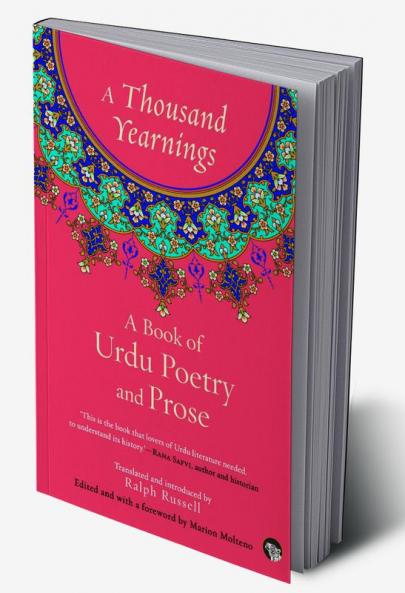 A Thousand Yearnings: A Book Of Urdu Poetry And Prose