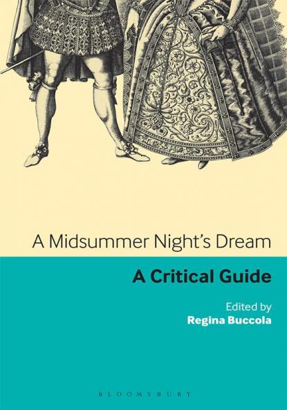 A Midsummer Night's Dream: A critical guide