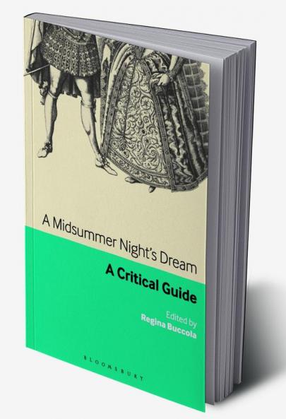 A Midsummer Night's Dream: A critical guide