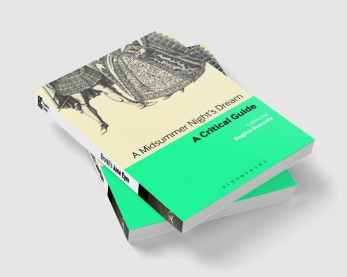 A Midsummer Night's Dream: A critical guide