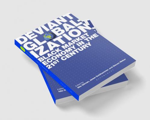 Deviant Globalization: Black Market Economy in the 21st Century