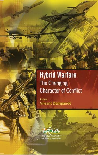 Hybrid Warfare : The Changing Character of Conflict