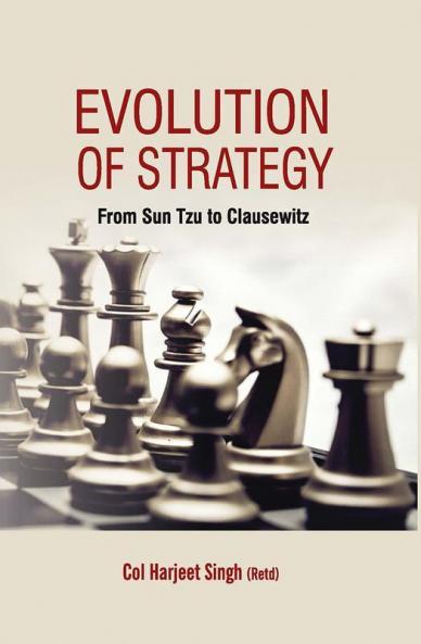 Evolution of Strategy: From Sun Tzu to Clausewitz