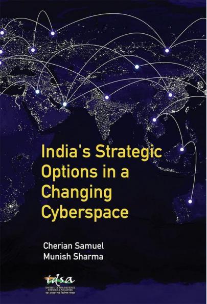 India's Strategic Options in a Changing Cyberspace