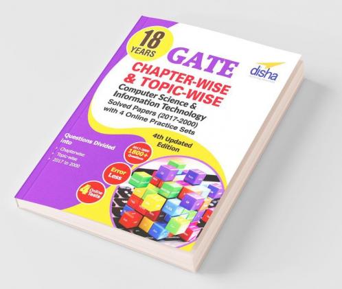 18 years Chapter-wise & Topic-wise GATE Computer Science & Information Technology Solved Papers (2017 - 2000) with 4 Online Practice Sets - 4th Edition