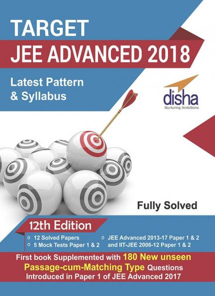 TARGET JEE Advanced 2018 (Solved Papers 2006 - 2017 + 5 Mock Tests Papers 1 & 2) - 12th Edition